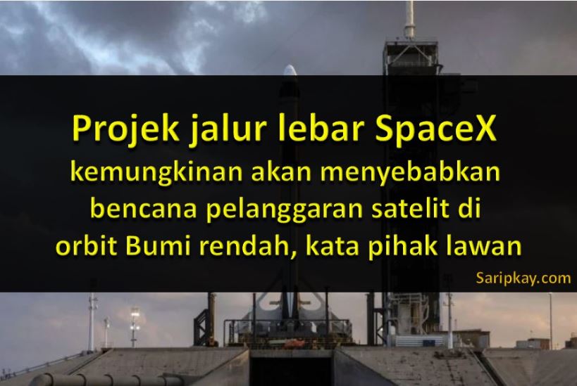 Projek jalur lebar SpaceX kemungkinan menyebabkan pelanggaran satelit di Orbit