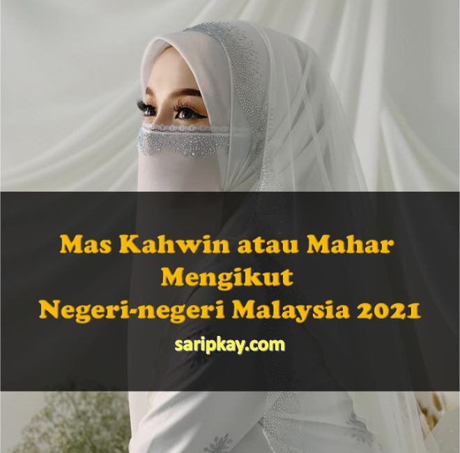 Mas Kahwin atau Mahar Mengikut Negeri-negeri Malaysia 2021