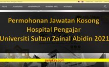 Permohonan Jawatan Kosong Hospital Pengajar Universiti Sultan Zainal Abidin 2021