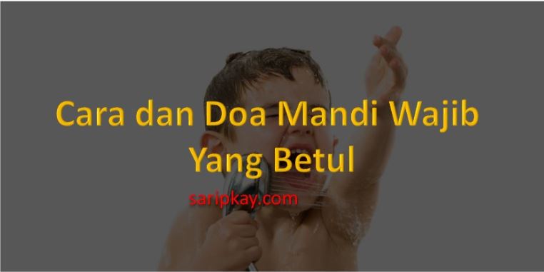 Cara dan Doa Mandi Wajib Yang Betul