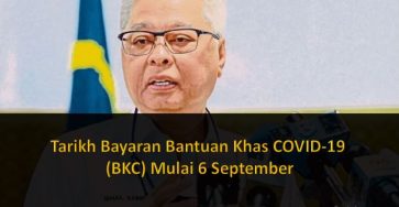 Tarikh Bayaran Bantuan Khas COVID-19 (BKC) Mulai 6 September