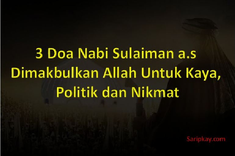 3 Doa Nabi Sulaiman a.s Dimakbulkan Allah Untuk Kaya, Politik dan Nikmat