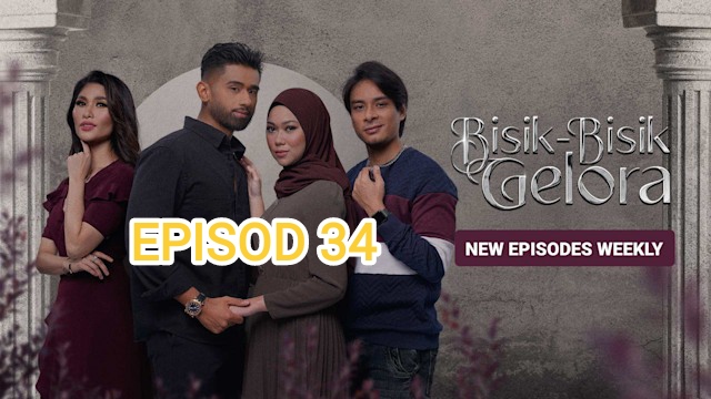 Full Episod 34 : Bisik-bisik Gelora