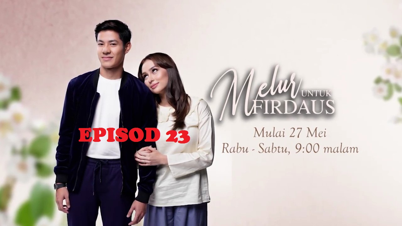 Full Drama Melur Untuk Firdaus Episod 23