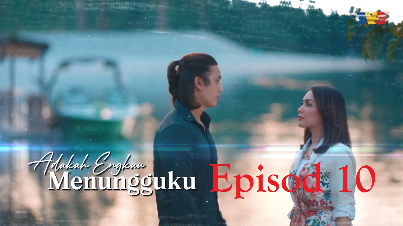 Adakah Engkau Menungguku EP 10