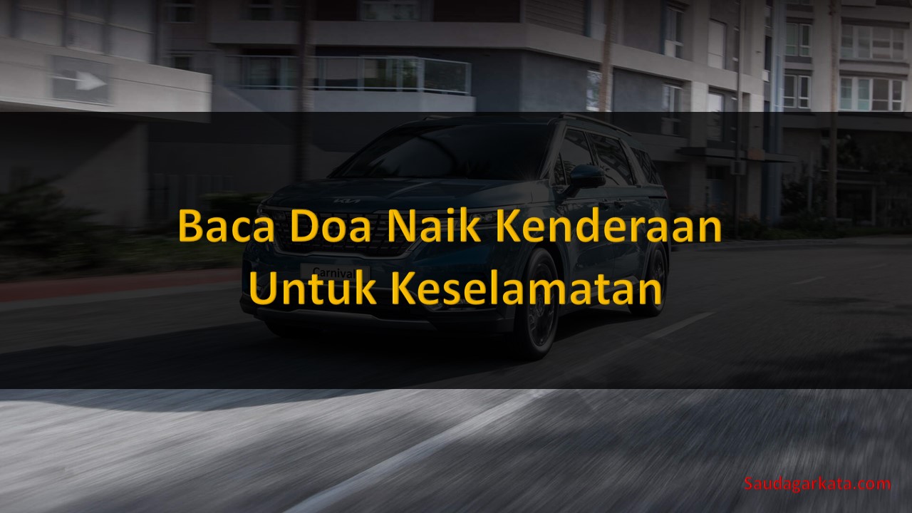 Baca Doa Naik Kenderaan Untuk Keselamatan