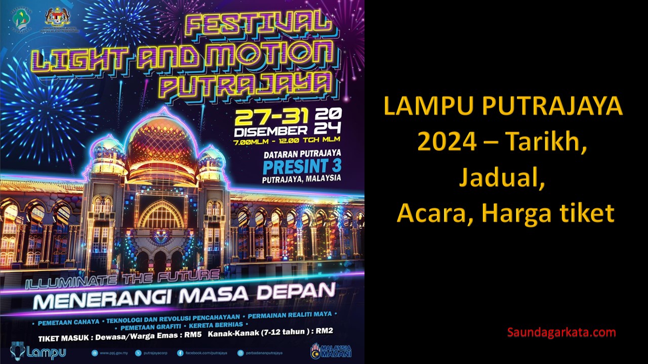 LAMPU PUTRAJAYA 2024 – Tarikh, Jadual, Acara, Harga tiket